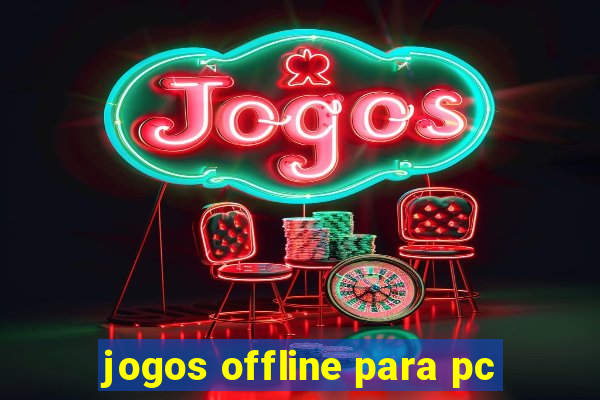 jogos offline para pc